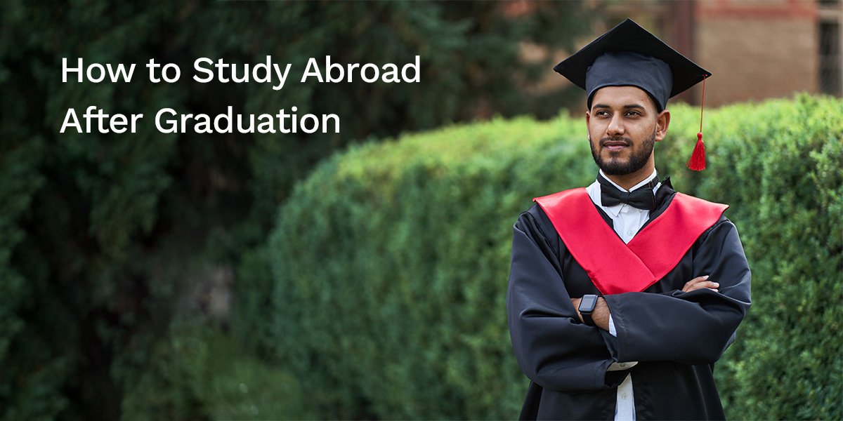 How to Study Abroad After Graduation