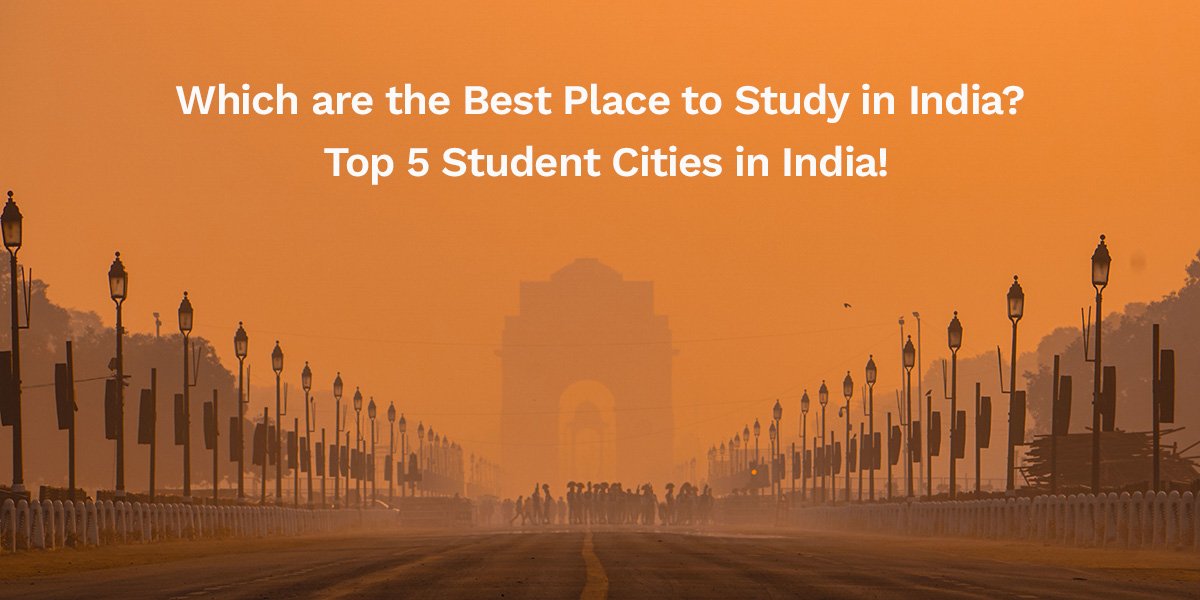Top 5 Place to Study in India