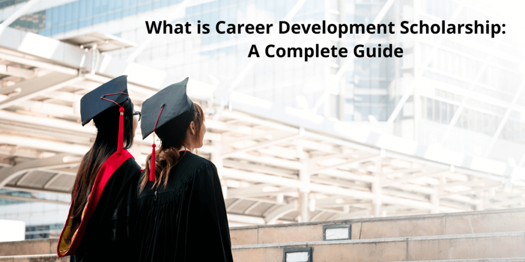 What is Career Development Scholarship | Sakal India Foundation