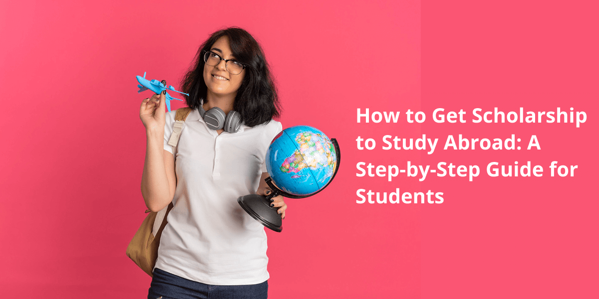 How to Get Scholarship to Study Abroad
