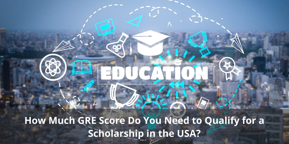 GRE Score Required for Scholarship in USA