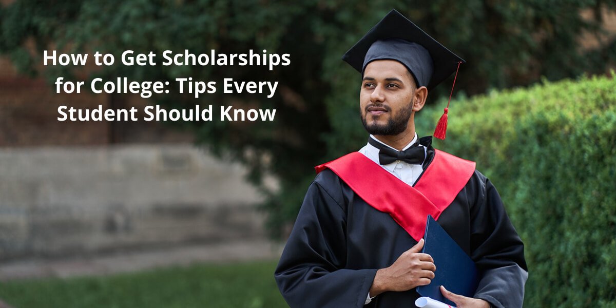 How to Get Scholarships for College