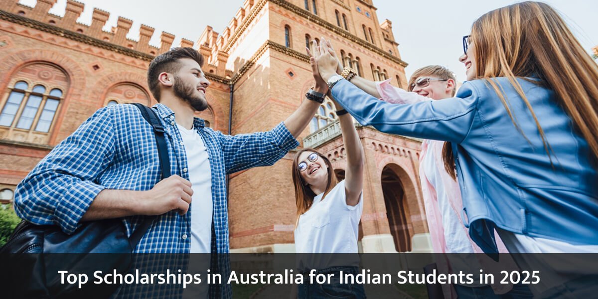 Top Scholarships in Australia for Indian Students in 2025