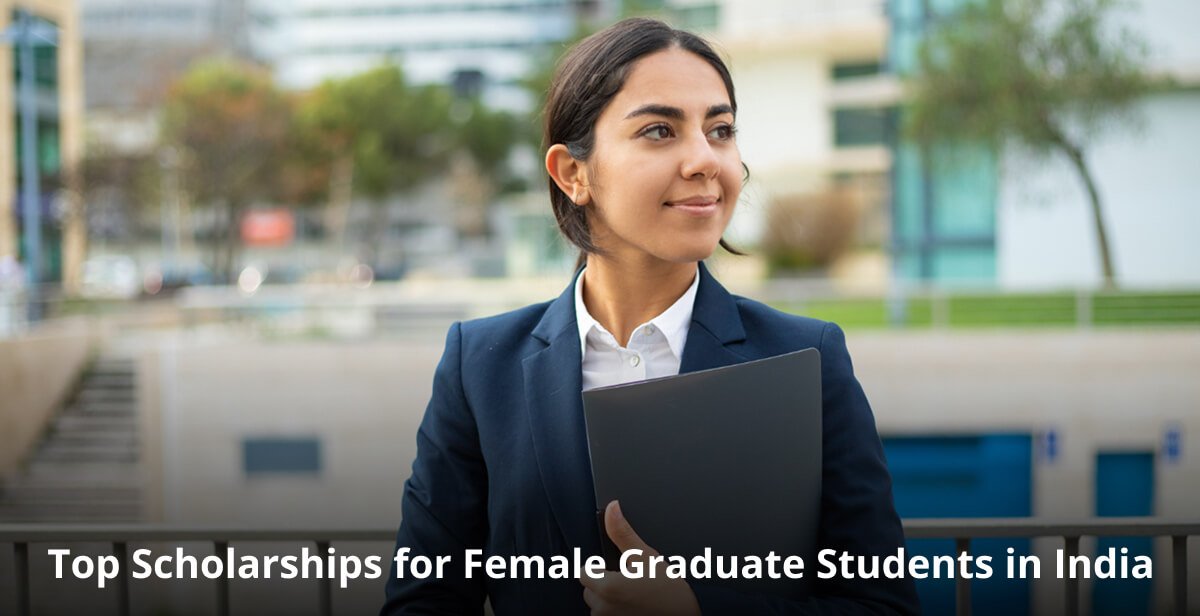 Top Scholarships for Female Graduate Students in India