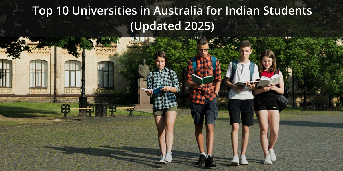 Top Universities in Australia for Indian Students Updated 2025