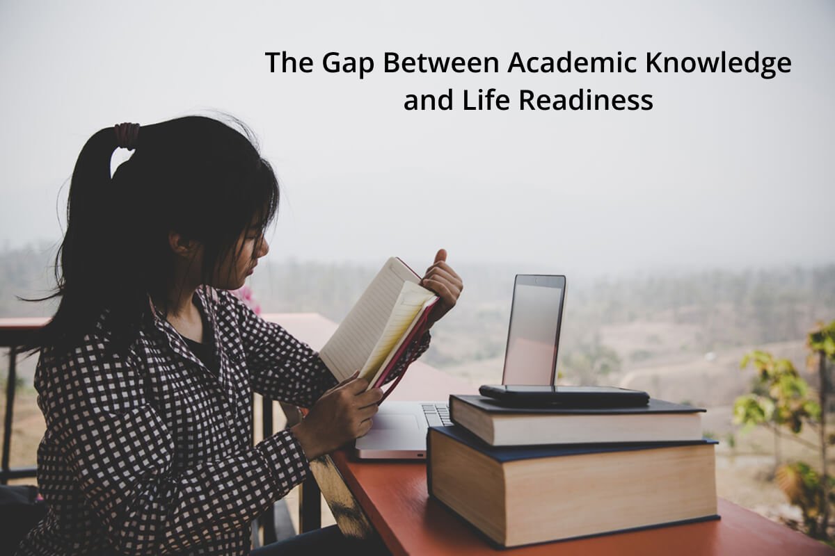 Gap between academic knowledge and life readiness