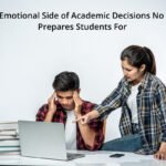 The Emotional Side of Academic Decisions No One Prepares Students For