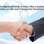 FCRA-Approved NGOs in India: Why Compliance Ensures Safe and Transparent Donations