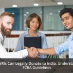 How NRIs Can Legally Donate to India: Understanding FCRA Guidelines