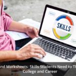 Beyond Marksheets: Skills Students Need to Thrive in College and Career